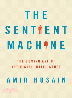 The Sentient Machine ─ The Coming Age of Artificial Intelligence