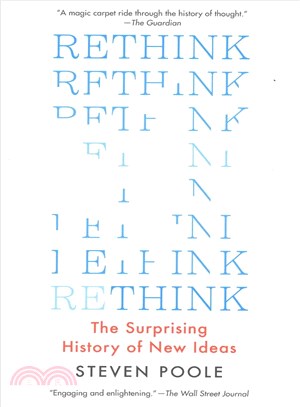 Rethink :the surprising history of new ideas /