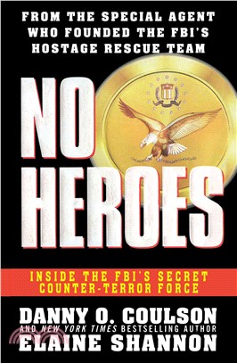 No Heroes ― Inside the Fbi's Secret Counter-terror Force