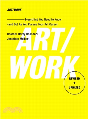 Art/work :everything you need to know (and do) as you pursue your art career /