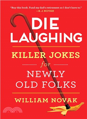 Die Laughing ─ Killer Jokes for Newly Old Folks