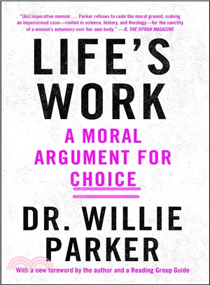 Life's work :a moral argument for choice /