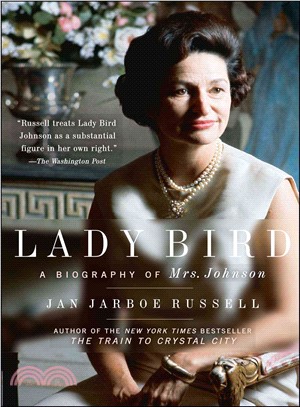 Lady Bird ─ A Biography of Mrs. Johnson