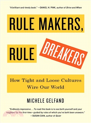 Rule Makers, Rule Breakers ― How Tight and Loose Cultures Wire Our World