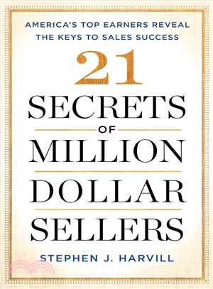 21 Secrets of Million-Dollar Sellers ─ America's Top Earners Reveal the Keys to Sales Success