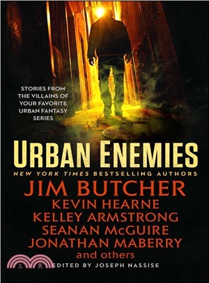 Urban enemies :a collection of urban fantasy stories from Kelley Armstrong, Jim Butcher, Domino Finn, [and 14 others] /