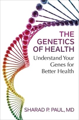 The Genetics of Health ─ Understand Your Genes for Better Health