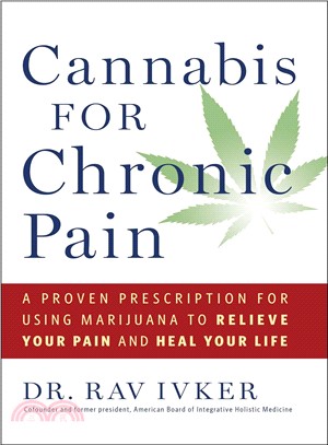 Cannabis for chronic pain :a proven prescription for using marijuana to relieve your pain and heal your life /