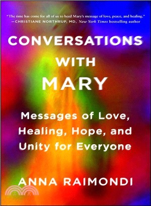 Conversations With Mary ― Messages of Love, Healing, Hope, and Unity for Everyone