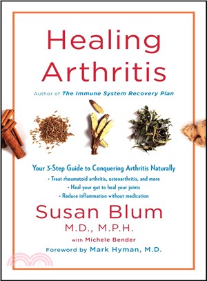 Healing arthritis :your 3-step guide to conquering arthritis naturally /