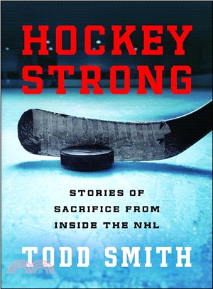 Hockey Strong ─ Stories of Sacrifice from Inside the NHL