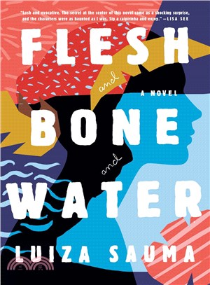 Flesh and Bone and Water