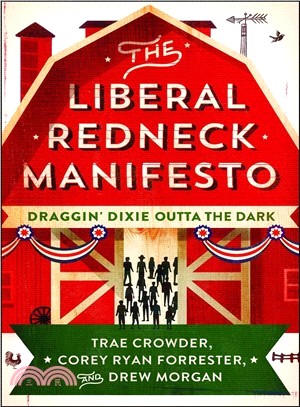 The liberal redneck manifest...