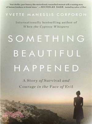 Something Beautiful Happened ─ A Story of Survival and Courage in the Face of Evil