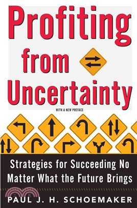 Profiting from Uncertainty ― Strategies for Succeeding No Matter What the Future Brings