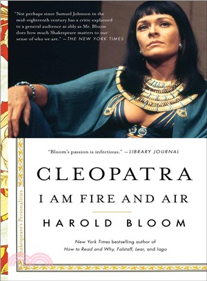 Cleopatra :I Am Fire and Air...