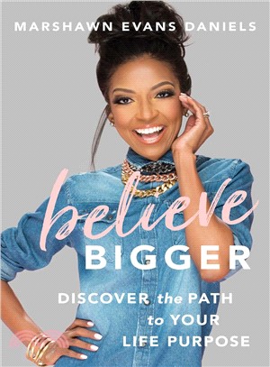 Believe bigger :discover the path to your life purpose /