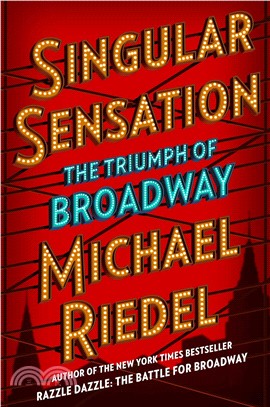 Singular Sensation : The Triumph of Broadway