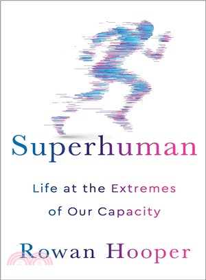 Superhuman : life at the ext...