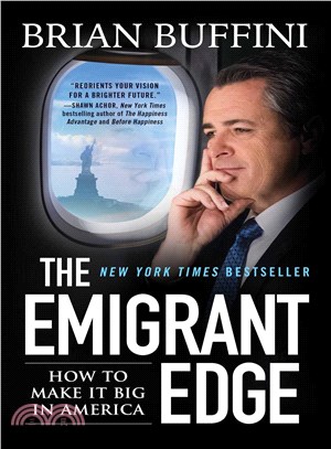 The emigrant edge :how to make it big in America /
