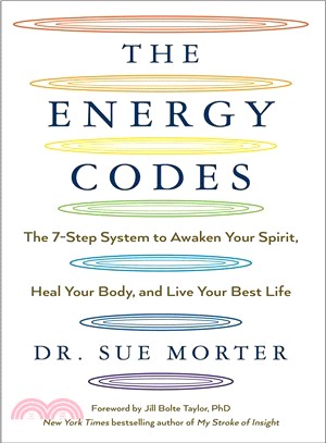 The Energy Codes ― The 7-Step System to Awaken Your Spirit, Heal Your Body, and Live Your Best Life
