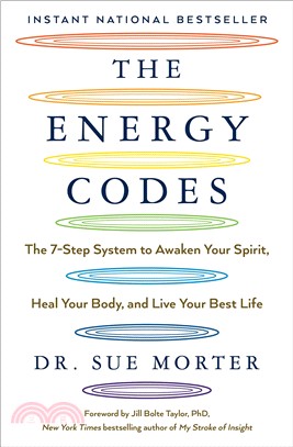 The Energy Codes ― The 7-step System to Awaken Your Spirit, Heal Your Body, and Live Your Best Life