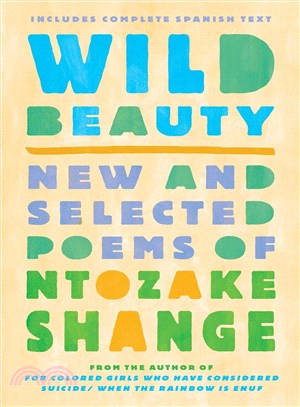 Wild Beauty / Belleza Salvaje ─ New and Selected Poems