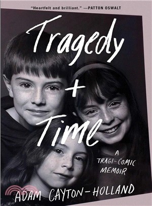 Tragedy plus time :a tragi-comic memoir /