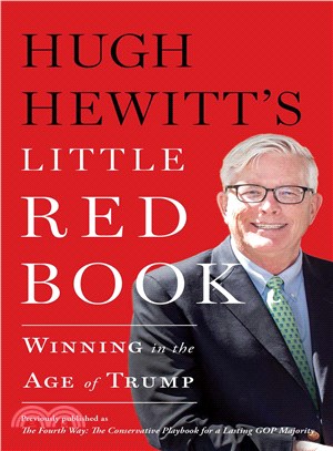 Hugh Hewitt's Little Red Book ─ Winning in the Era of Trump