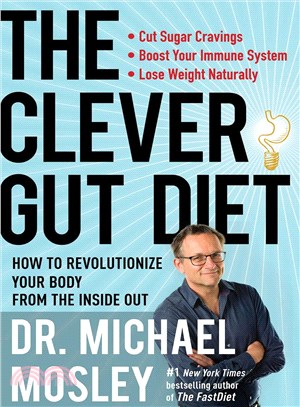 The Clever Gut Diet ─ How to Revolutionize Your Body from the Inside Out