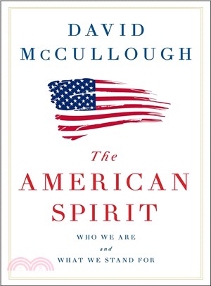 The American spirit :who we are and what we stand for /