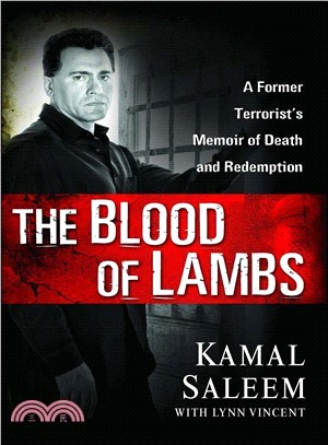 The Blood of Lambs ─ A Former Terrorist's Memoir of Death and Redemption