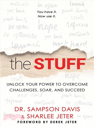 The stuff :unlock your power to overcome challenges, soar, and succeed /