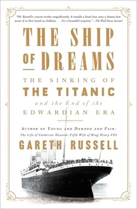 The Ship of Dreams ― The Sinking of the Titanic and the End of the Edwardian Era