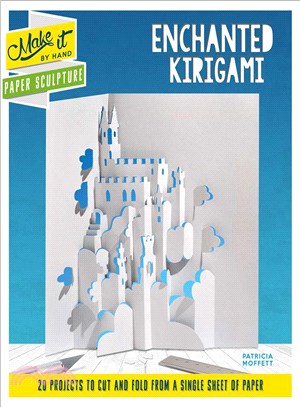 Enchanted Kirigami ─ 20 Projects To Cut and Fold from A Single Sheet of Paper