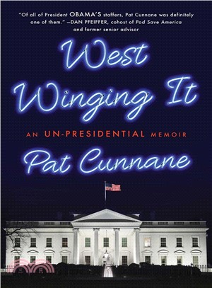 West Winging it :an un-presidential memoir /