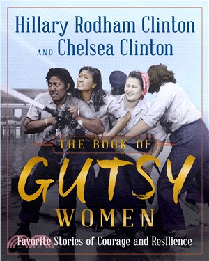 The Book of Gutsy Women: Favorite Stories of Courage and Resilience