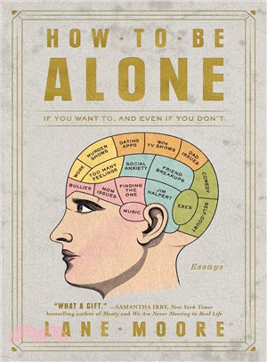 How to be alone :if you want to, and even if you don't /