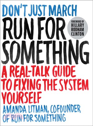 Run for Something ─ A Real-Talk Guide to Fixing the System Yourself