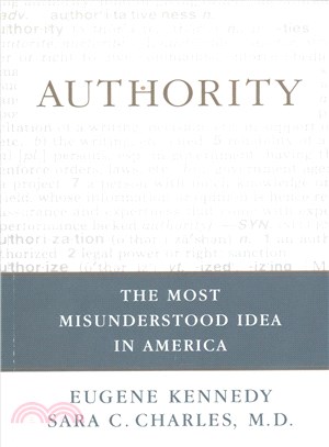 Authority ─ The Most Misunderstood Idea in America