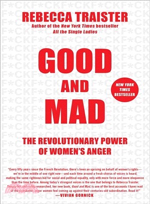 Good and mad :the revolutionary power of women's anger /