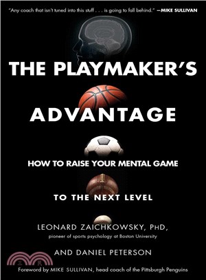 The playmaker's advantage :how to raise your mental game to the next level /