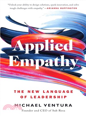 Applied Empathy ― The New Language of Leadership