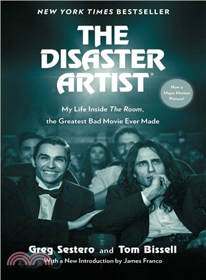 The Disaster Artist :My Life Inside the Room, the Greatest Bad Movie Ever Made (Media Tie-In) /