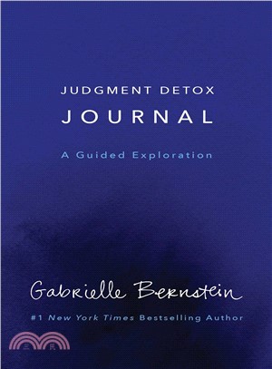 Judgment Detox Journal ─ A Guided Exploration to Release the Beliefs That Hold You Back from Living a Better Life