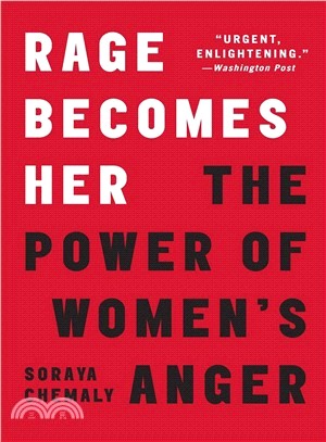 Rage Becomes Her ― The Power of Women's Anger