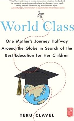 World Class ― One Mother's Journey Halfway Around the Globe in Search of the Best Education for Her Children