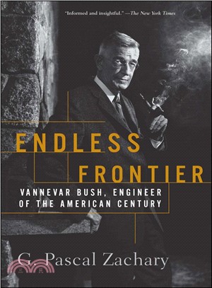 Endless frontier :Vannevar Bush, engineer of the American Century /