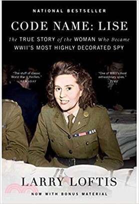 Code Name - Lise ― The True Story of the Woman Who Became Wwii's Most Highly Decorated Spy