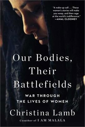 Our Bodies, Their Battlefields ― War Through the Lives of Women